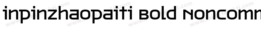 inpinzhaopaiti Bold Noncommercial字体转换